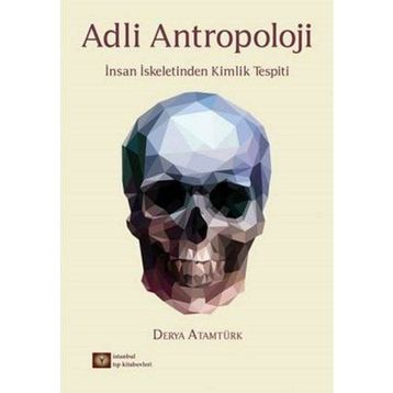 Adli Antropoloji - Derya Atamtürk