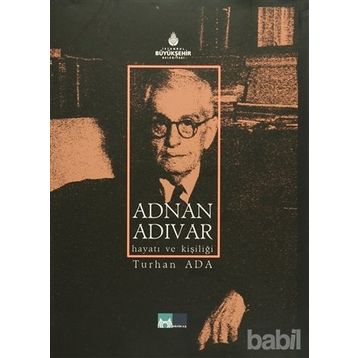 ADNAN ADIVAR HAYATI VE KIŞILIĞI - TURHAN ADA