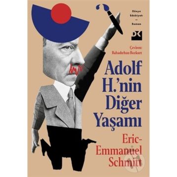 Adolf H.'nin Diğer Yaşamı - Eric Emmanuel Schmitt