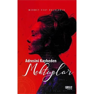 Adresini Kaybeden Mektuplar - Mehmet Esat Halaçoğlu
