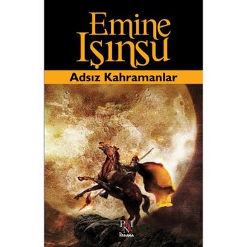 Adsız Kahramanlar - Emine Işınsu