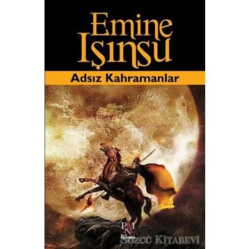 Adsız Kahramanlar - Emine Işınsu
