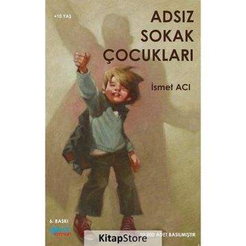 ADSIZ SOKAK ÇOCUKLARI - İSMET ACI