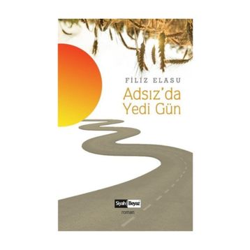 Adsız'da Yedi Gün - Filiz Elasu