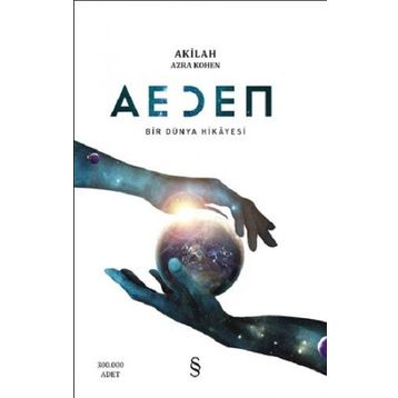 Aeden Bir Dünya Hikayesi - Akilah Azra Kohen