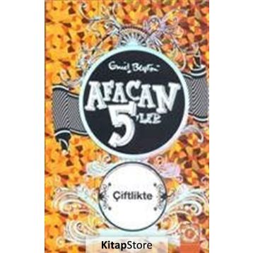 AFACAN 5'LER ÇİFTLİKTE - ENID BLAYTON