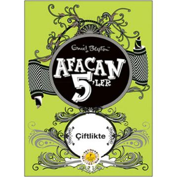 Afacan 5'ler Çiftlikte - Enid Blyton