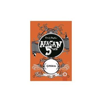Afacan 5'ler Çiftlikte - Enid Blyton
