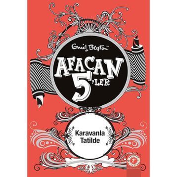 AFACAN 5'LER KARAVANLA TATILDE - ENID BLYTON