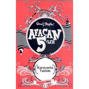 AFACAN 5'LER KARAVANLA TATILDE - ENID BLYTON