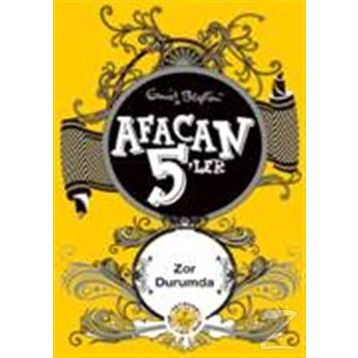 AFACAN 5'LER ZOR DURUMDA - ENID BLAYTON