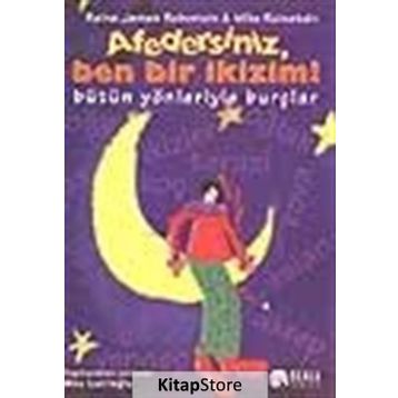 AFEDERSINIZ, BEN BIR İKİZİM BÜTÜN YÖNLERİYLE BURÇLAR - REINA JAMES REINSTEIN, MIKE REINSTEIN