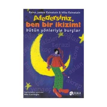 AFEDERSINIZ, BEN BIR İKİZİM BÜTÜN YÖNLERİYLE BURÇLAR - REINA JAMES REINSTEIN, MIKE REINSTEIN