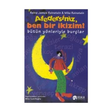 AFEDERSINIZ, BEN BIR İKİZİM BÜTÜN YÖNLERİYLE BURÇLAR - REINA JAMES REINSTEIN, MIKE REINSTEIN