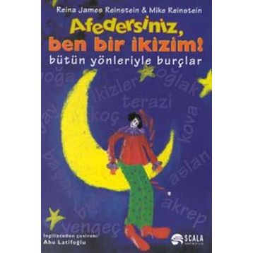 AFEDERSINIZ, BEN BIR İKİZİM BÜTÜN YÖNLERİYLE BURÇLAR - REINA JAMES REINSTEIN, MIKE REINSTEIN