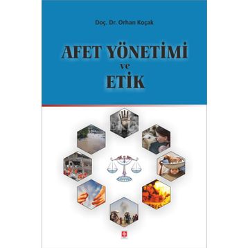 Afet Yönetimi ve Etik - Orhan Koçak