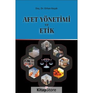 Afet Yönetimi ve Etik - Orhan Koçak
