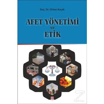 Afet Yönetimi ve Etik - Orhan Koçak