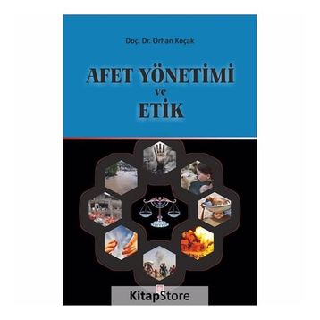 Afet Yönetimi ve Etik - Orhan Koçak