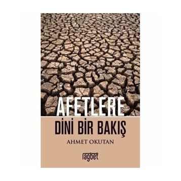 Afetlere Dini Bir Bakış - Ahmet Okutan