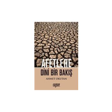 Afetlere Dini Bir Bakış - Ahmet Okutan