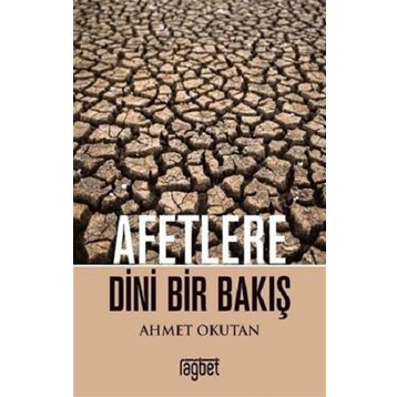 Afetlere Dini Bir Bakış - Ahmet Okutan