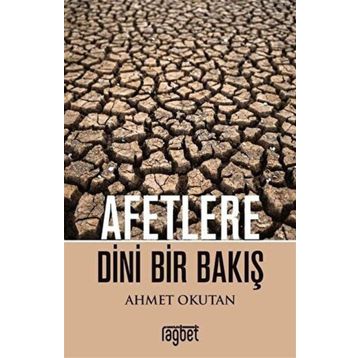 Afetlere Dini Bir Bakış - Ahmet Okutan