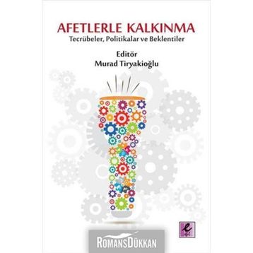 Afetlerle Kalkınma - Murad Tiryakioğlu