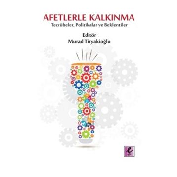 Afetlerle Kalkınma - Murad Tiryakioğlu