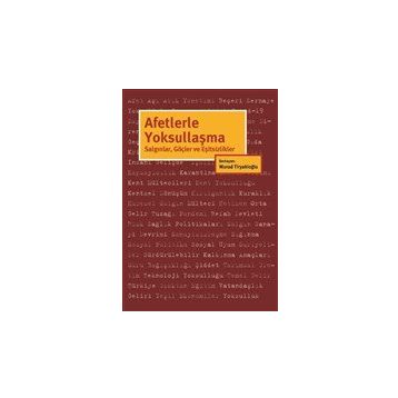 Afetlerle Yoksullaşma - Murad Tiryakioğlu