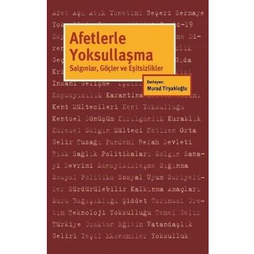 Afetlerle Yoksullaşma - Murad Tiryakioğlu