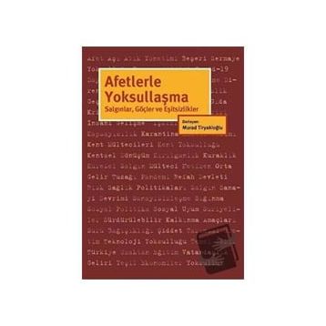 Afetlerle Yoksullaşma - Murad Tiryakioğlu