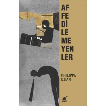 Affedilmeyenler - Philippe Djian