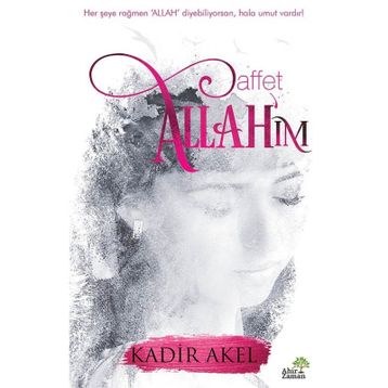 Affet Allah’ım - Kadir Akel