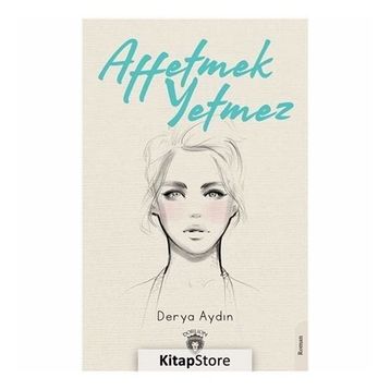 Affetmek Yetmez - Derya Aydın
