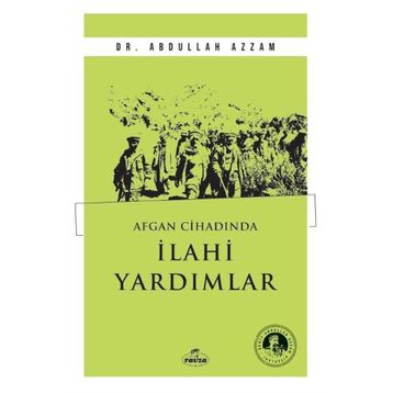 Afgan Cihadında İlahi Yardımlar Dr. Abdullah Azzam