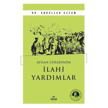 Afgan Cihadında İlahi Yardımlar Dr. Abdullah Azzam
