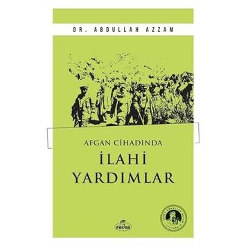 Afgan Cihadında İlahi Yardımlar Dr. Abdullah Azzam