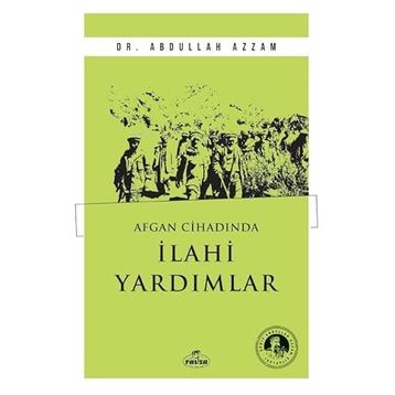 Afgan Cihadında İlahi Yardımlar Dr. Abdullah Azzam