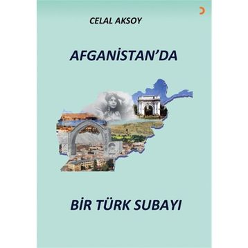Afganistan'da Bir Türk Subayı - Celal Aksoy