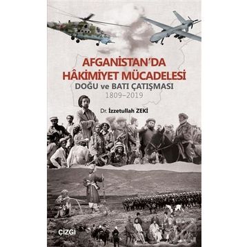 Afganistan'da Hakimiyet Mücadelesi - İzzetullah Zeki