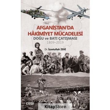 Afganistan'da Hakimiyet Mücadelesi - İzzetullah Zeki