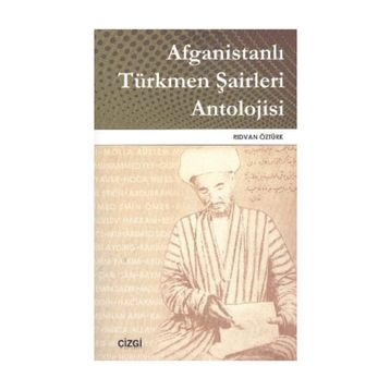 AFGANİSTANLI TÜRKMEN ŞAİRLERİ ANTOLOJISI - RIDVAN ÖZTÜRK
