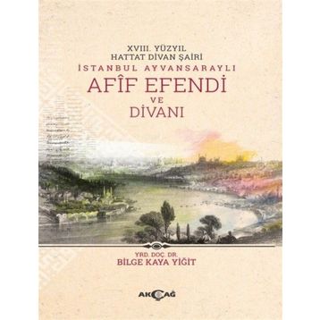 Afif Efendi ve Divanı - Bilge Kaya