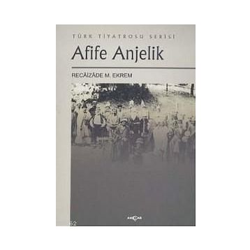 AFIFE ANJELIK - RECAIZADE M .EKREM