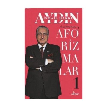 Aforizmalar-1 - İsmail Hakkı Aydın