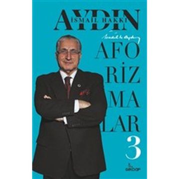 Aforizmalar 3 - İsmail Hakkı Aydın