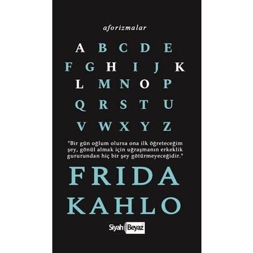 Aforizmalar - Frida Kahlo