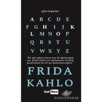 Aforizmalar - Frida Kahlo