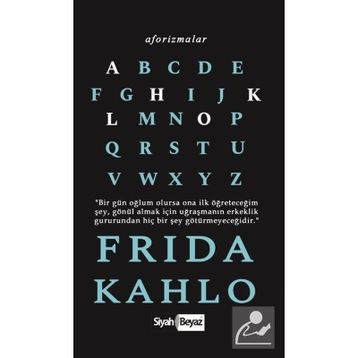 Aforizmalar - Frida Kahlo